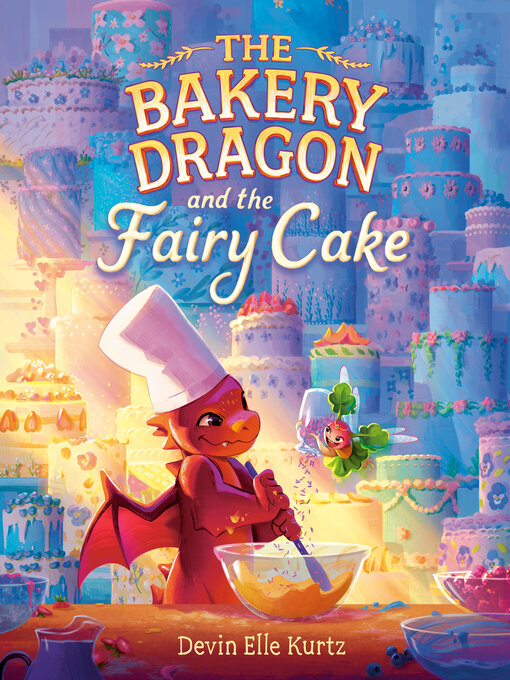 Cover image for The Bakery Dragon and the Fairy Cake